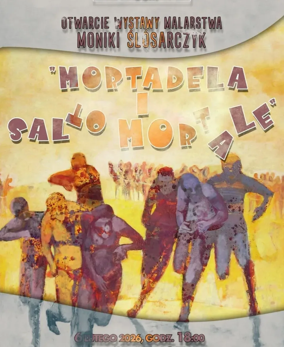 Grafika wydarzenia wystawy malarstwa Moniki Ślósarczyk Mortadela i salto mortale w Gubińskim Domu Kultury.